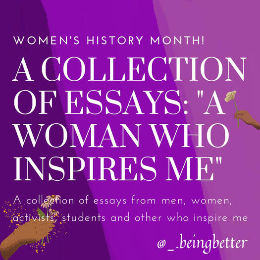 Women's History Month A Woman Who Inspires Me Pt. 02